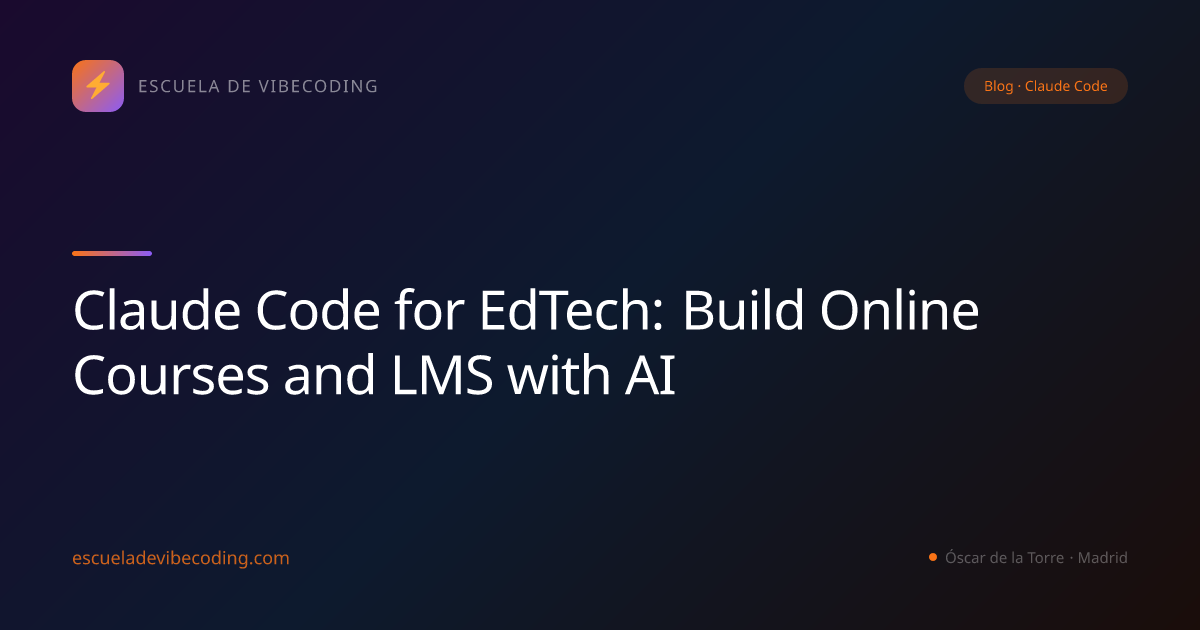 Claude Code for EdTech: Build Online Courses and LMS with AI