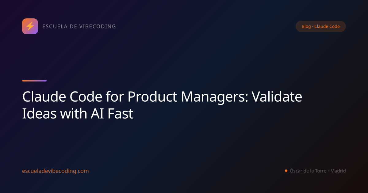 Claude Code for Product Managers: Validate Ideas with AI Fast