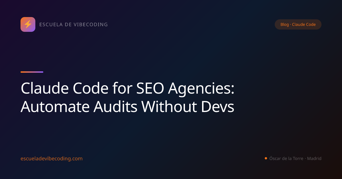 Claude Code for SEO Agencies: Automate Audits Without Devs
