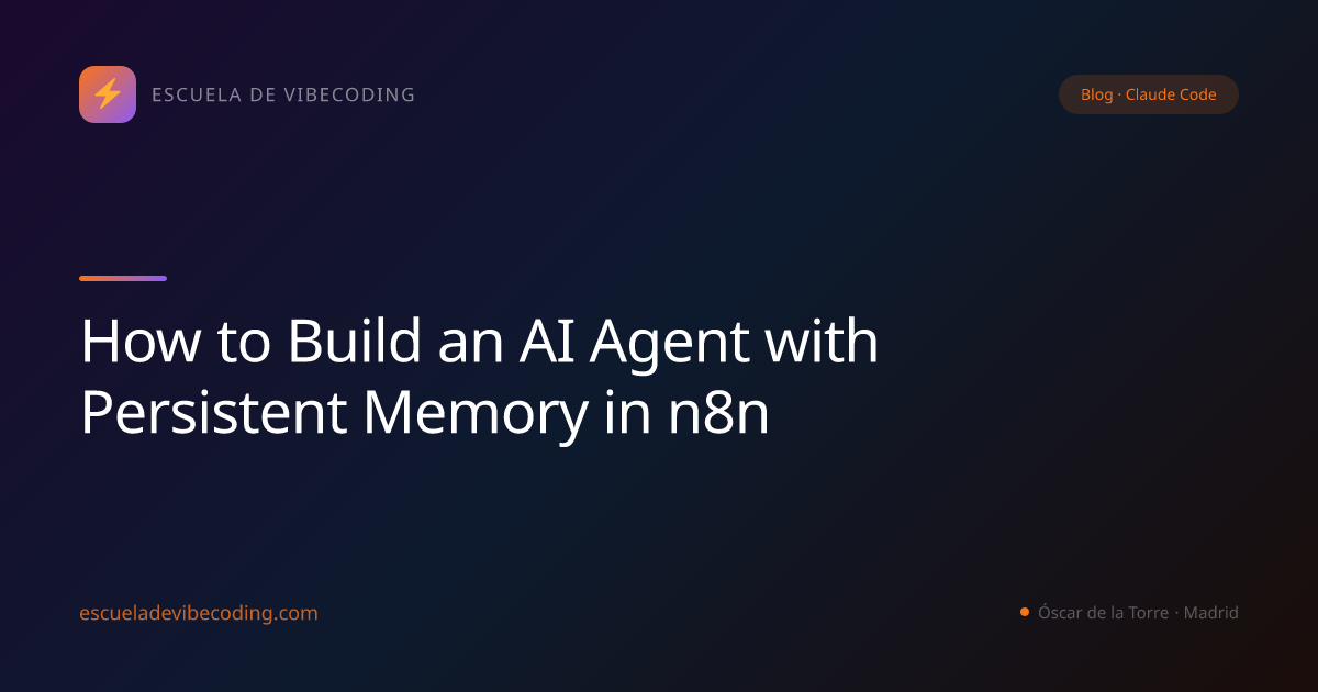 How to Build an AI Agent with Persistent Memory in n8n