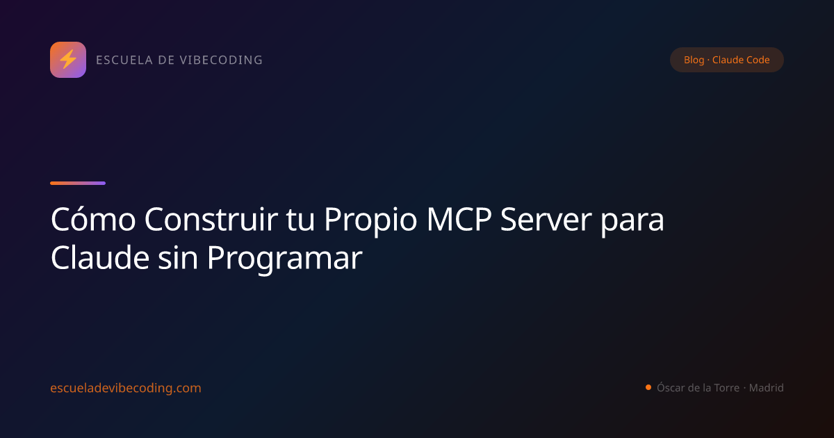 Cómo Construir tu Propio MCP Server para Claude sin Programar