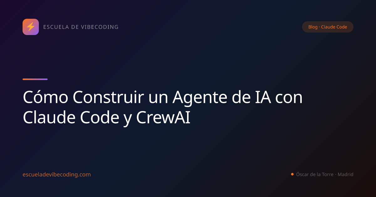 Cómo Construir un Agente de IA con Claude Code y CrewAI