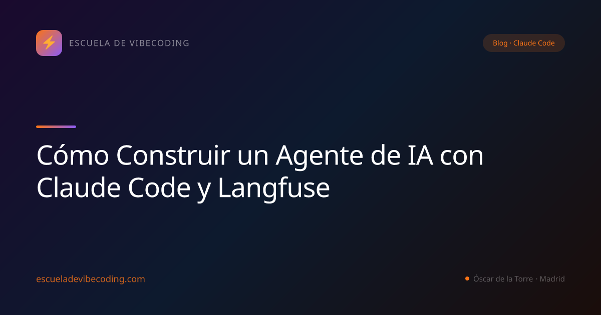 Cómo Construir un Agente de IA con Claude Code y Langfuse