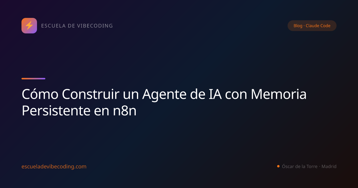 Cómo Construir un Agente de IA con Memoria Persistente en n8n