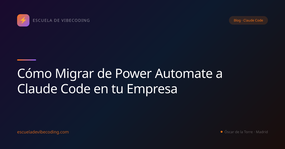 Cómo Migrar de Power Automate a Claude Code en tu Empresa