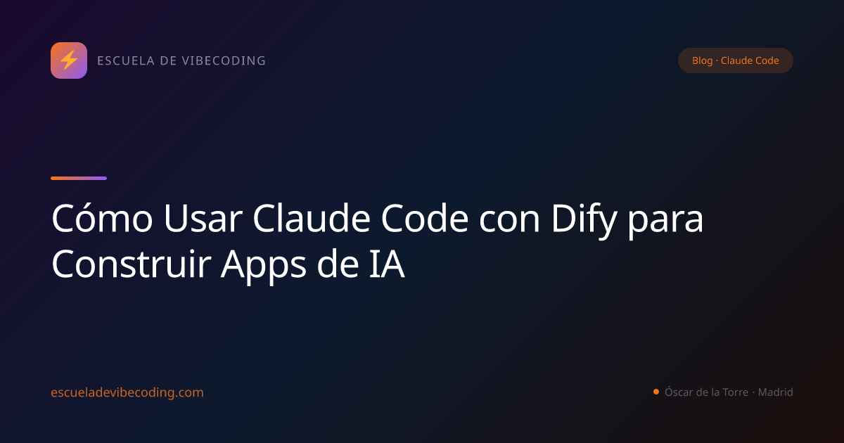 Cómo Usar Claude Code con Dify para Construir Apps de IA