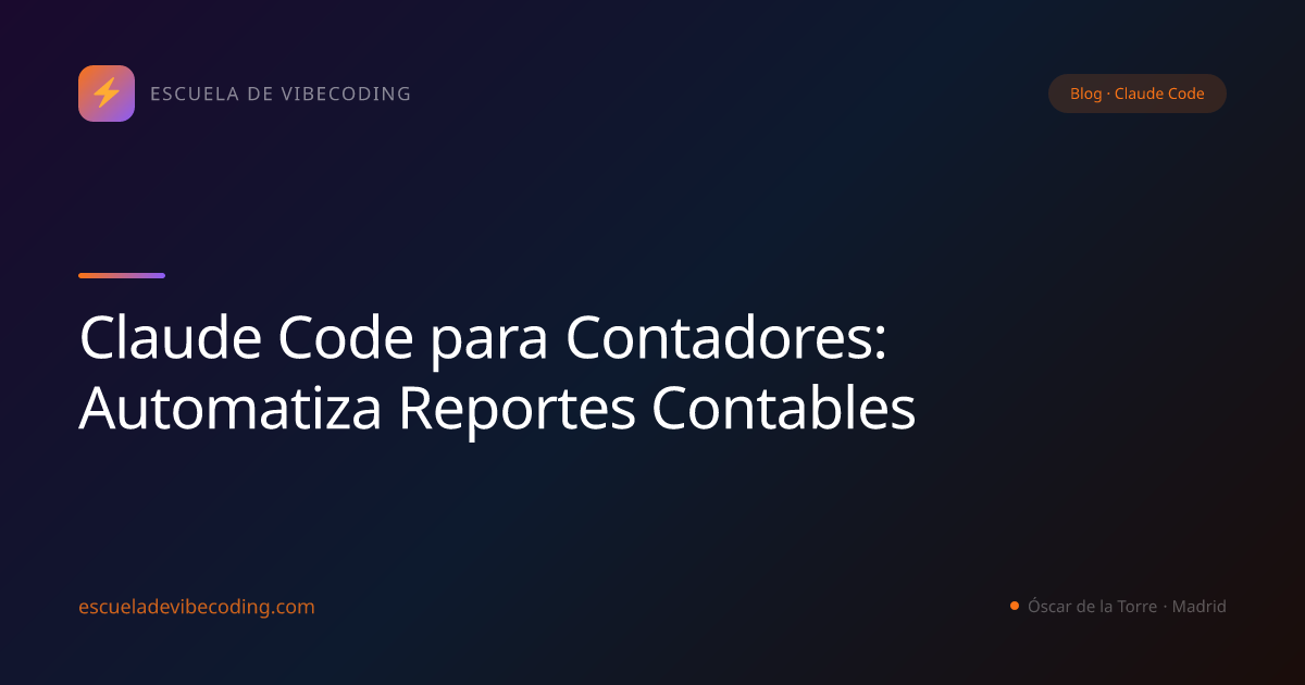 Claude Code para Contadores: Automatiza Reportes Contables