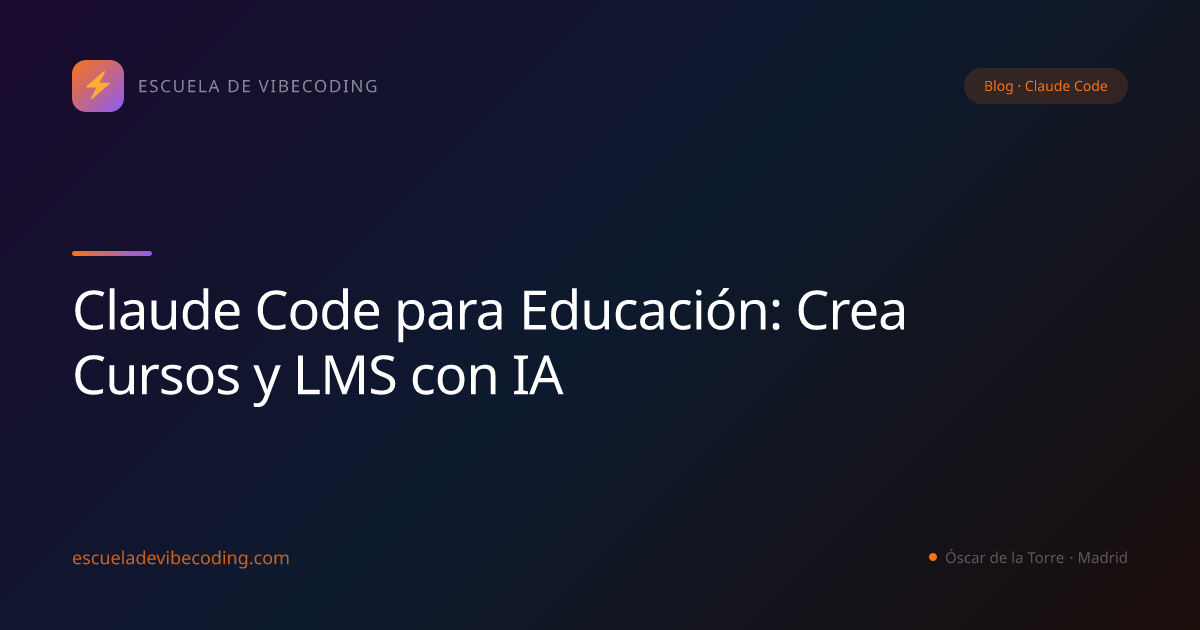 Claude Code para Educación: Crea Cursos y LMS con IA
