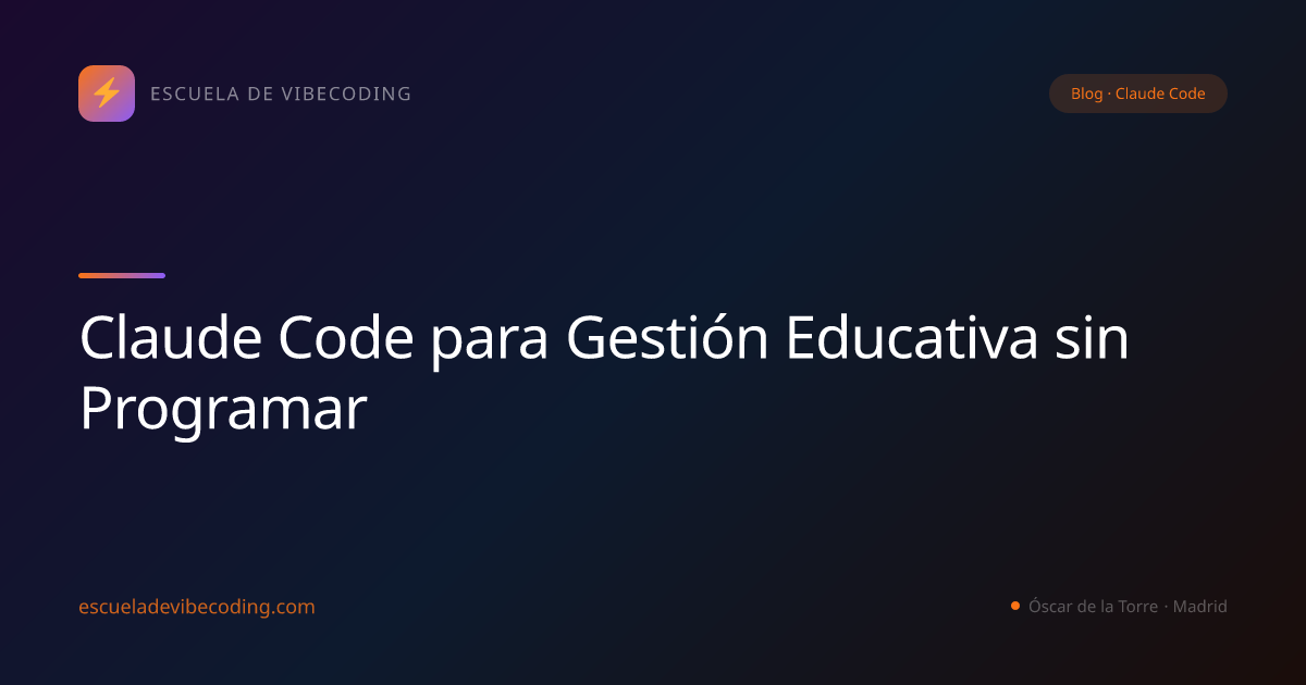 Claude Code para Gestión Educativa sin Programar
