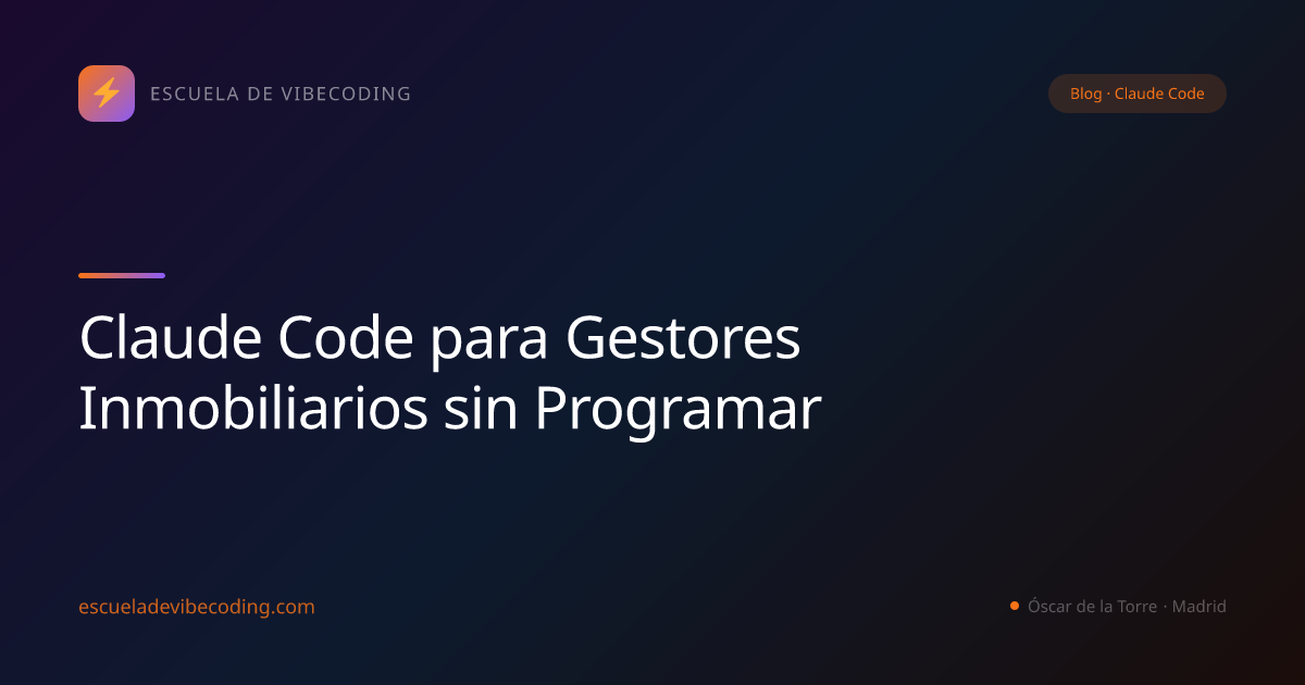 Claude Code para Gestores Inmobiliarios sin Programar