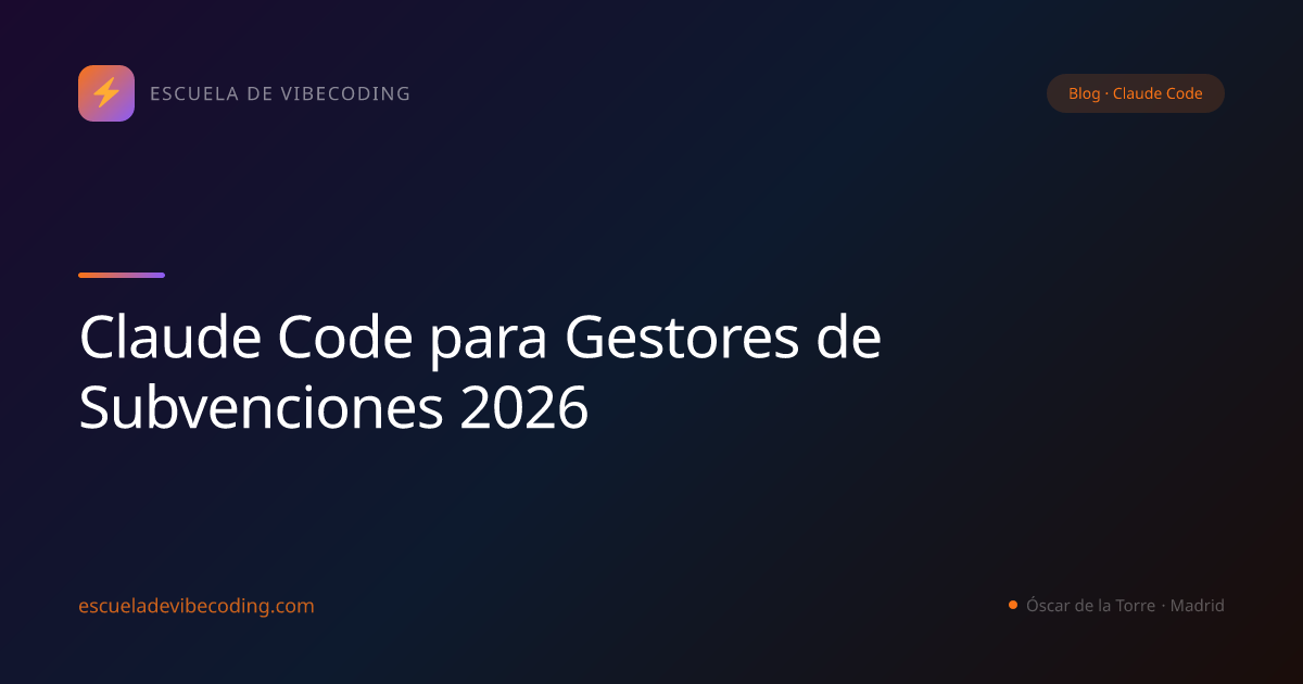 Claude Code para Gestores de Subvenciones 2026