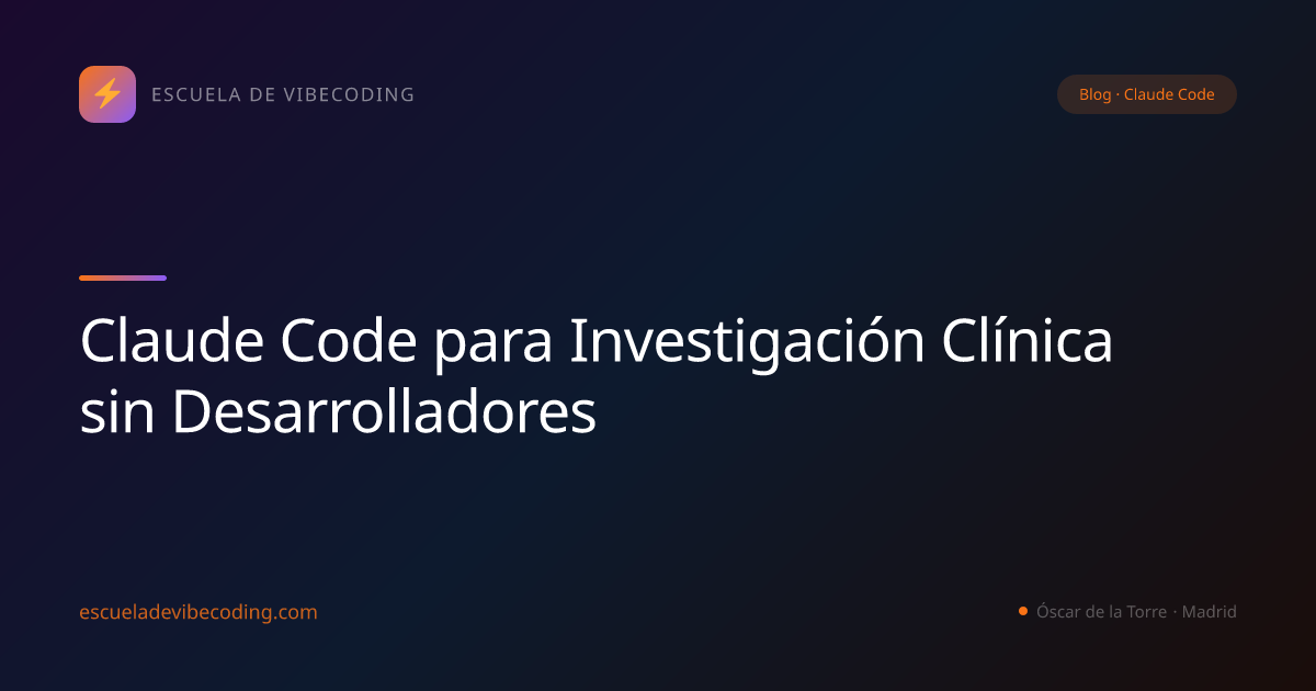 Claude Code para Investigación Clínica sin Desarrolladores