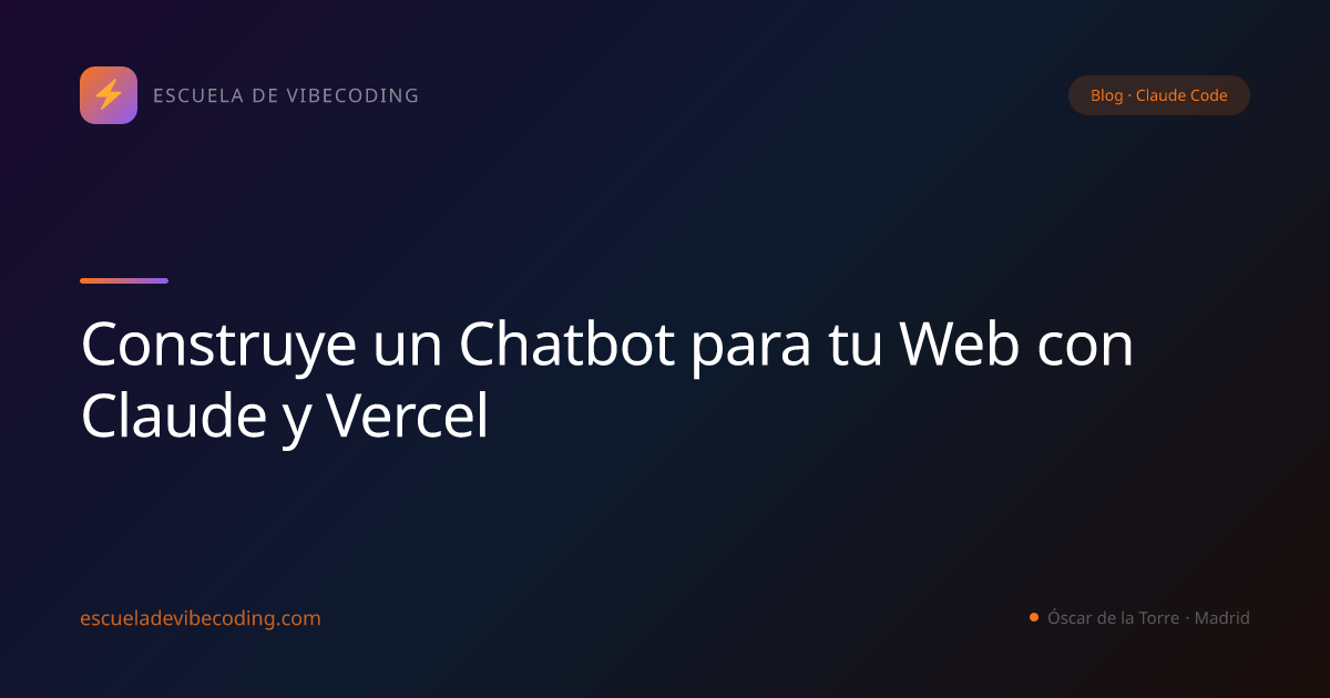 Construye un Chatbot para tu Web con Claude y Vercel